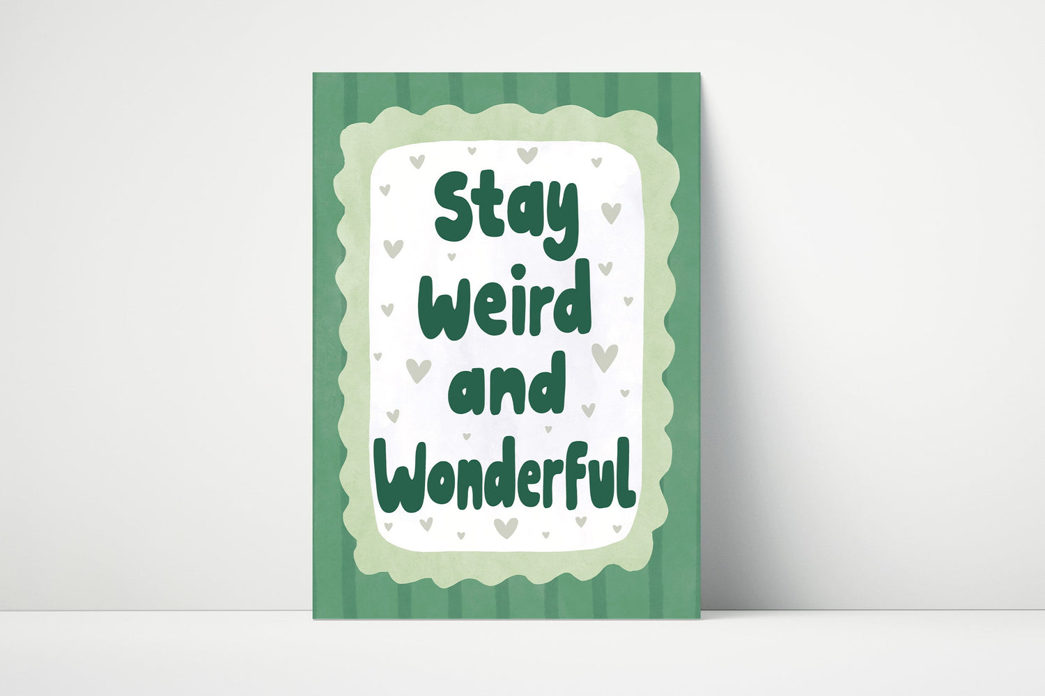 Stay Weird And Wonderful Print