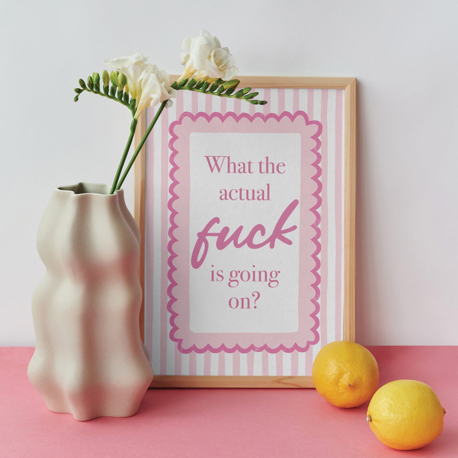 What The Actual Fuck Is Going On Print
