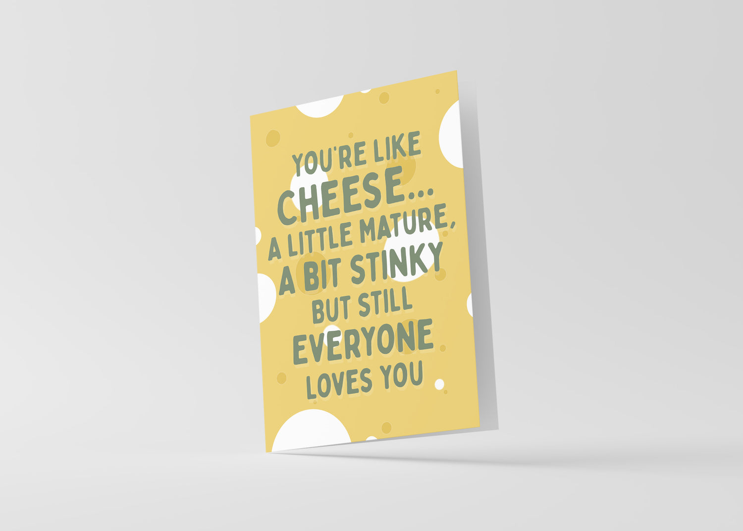 You're Like Cheese Birthday Card